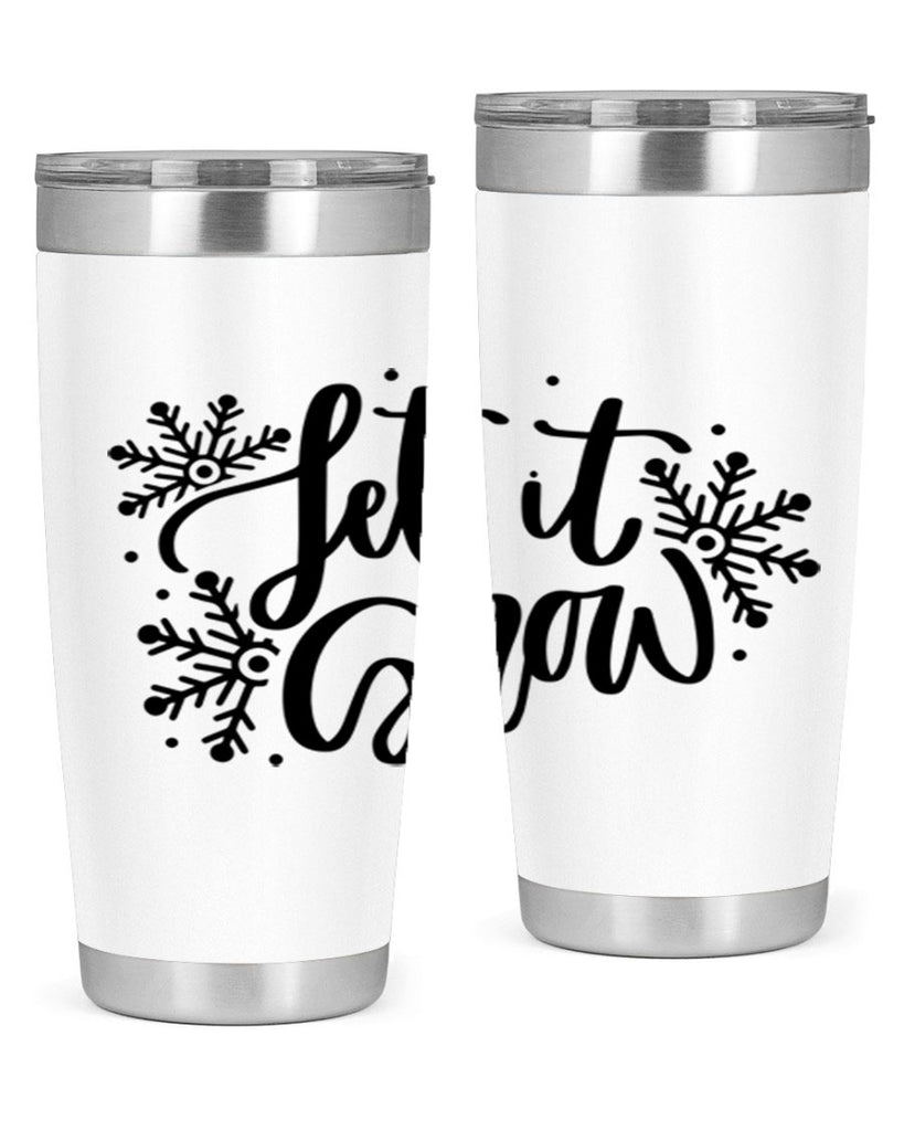 Let It Snow 342#- winter- Tumbler