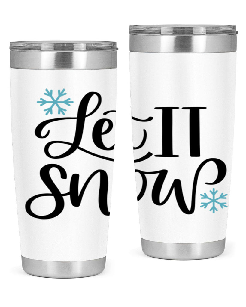 Let It Snow344#- winter- Tumbler