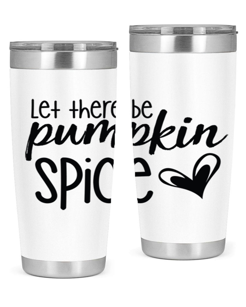 Let There Be Pumpkin Spice 403#- fall- Tumbler
