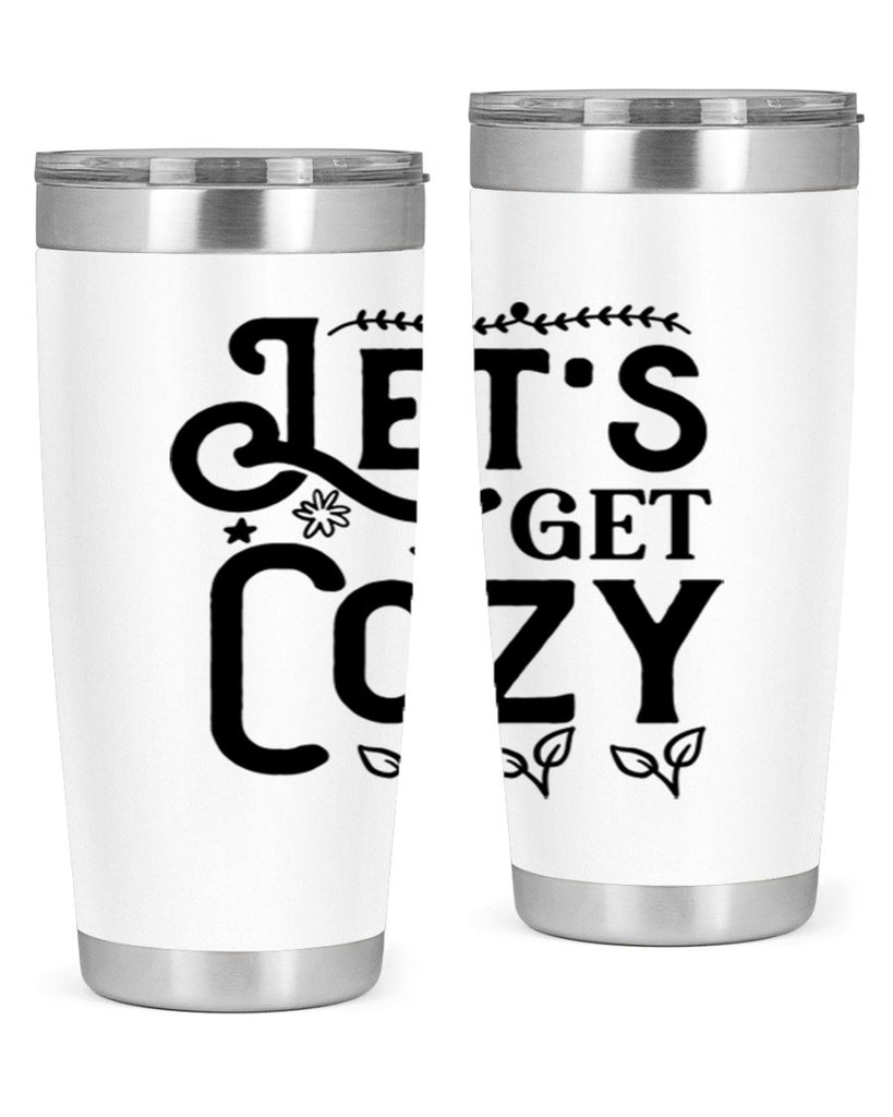 Lets Get Cozy 296#- winter- Tumbler