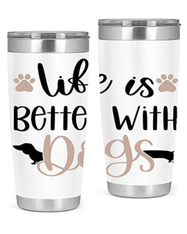 Life Is Better With Dogs Style 16#- dog- Tumbler
