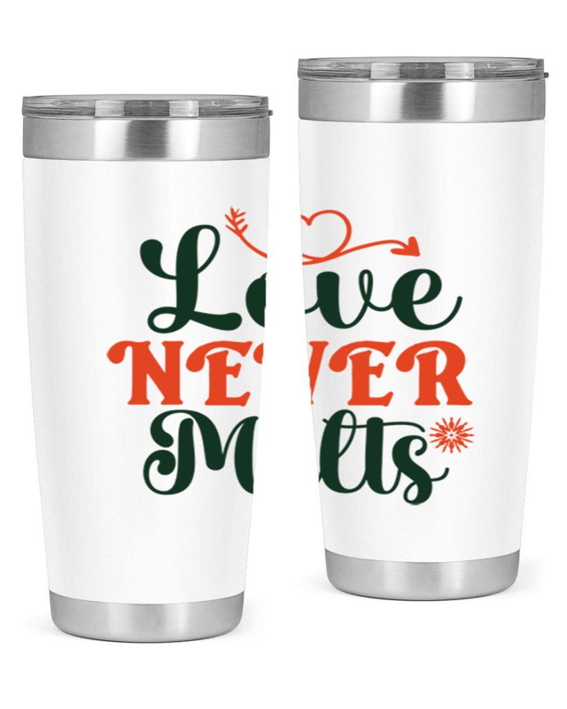 Love Never Melts 312#- winter- Tumbler