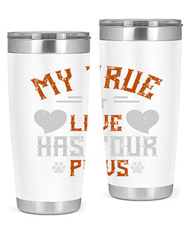 My True love has four Paws Style 153#- dog- Tumbler