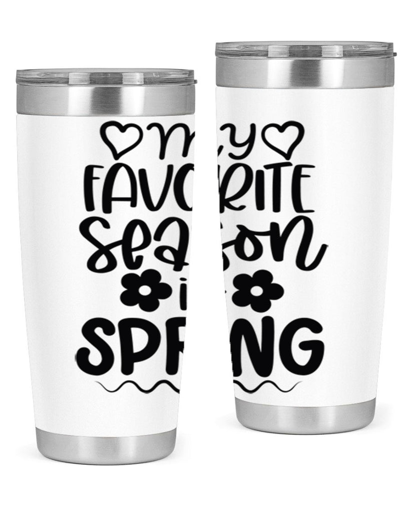 My favorite season is spring 349#- spring- Tumbler