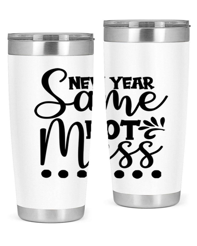 New Year Same Hot Mess 325#- winter- Tumbler