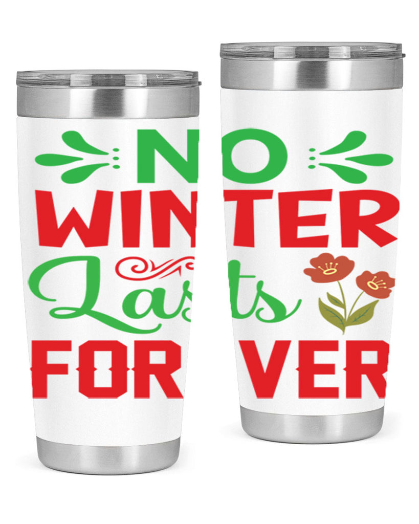 No Winter Lasts Forever  356#- spring- Tumbler