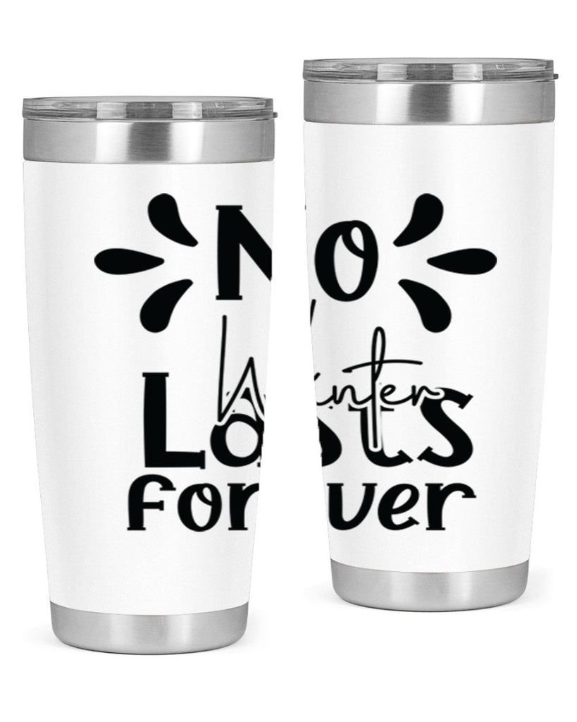 No Winter Lasts Forever 354#- spring- Tumbler