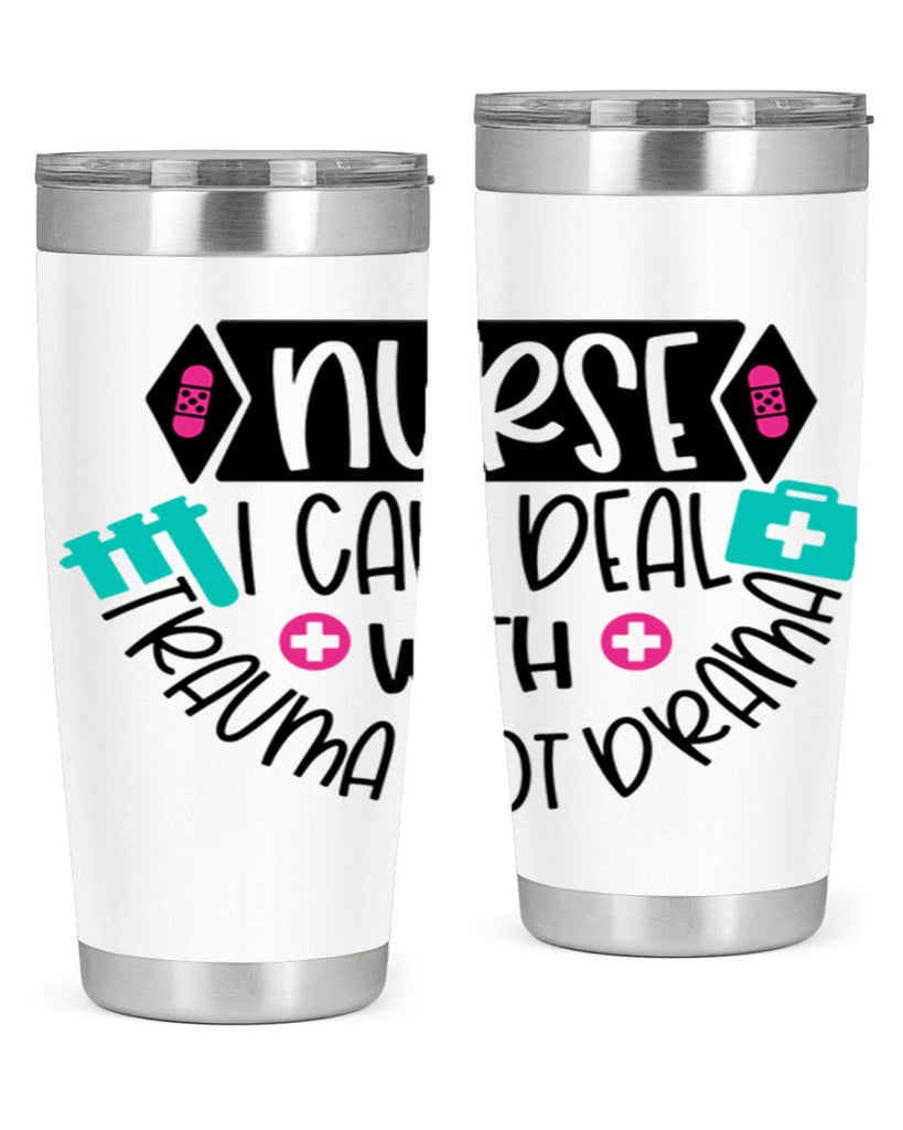 Nurse I Can Deal With Trauma Not Drama Style Style 115#- nurse- tumbler