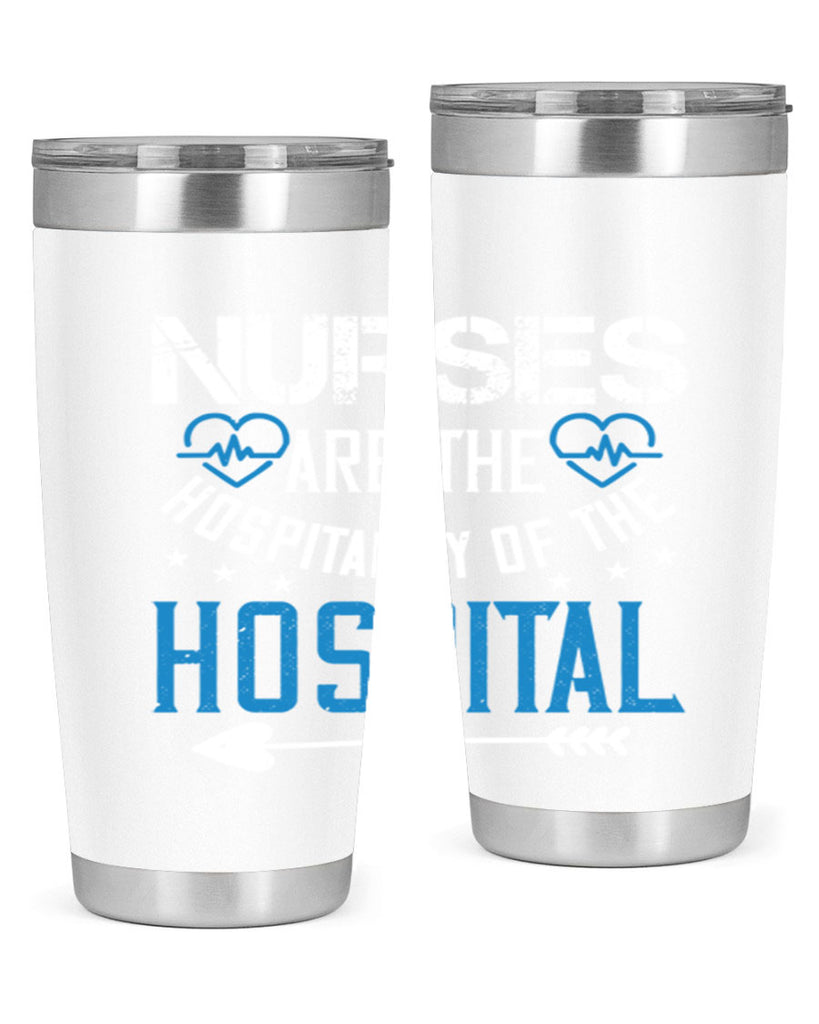 Nurses are the hospitality of the hospital Style 284#- nurse- tumbler