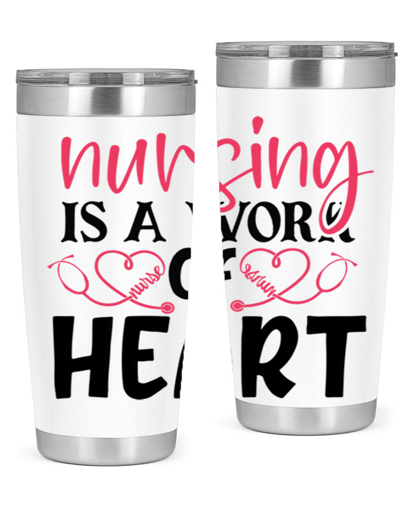 Nursing is a work of heart Style 360#- nurse- tumbler