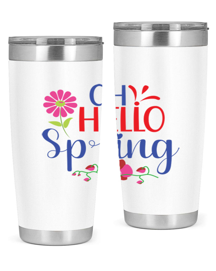 Oh Hello Spring 361#- spring- Tumbler