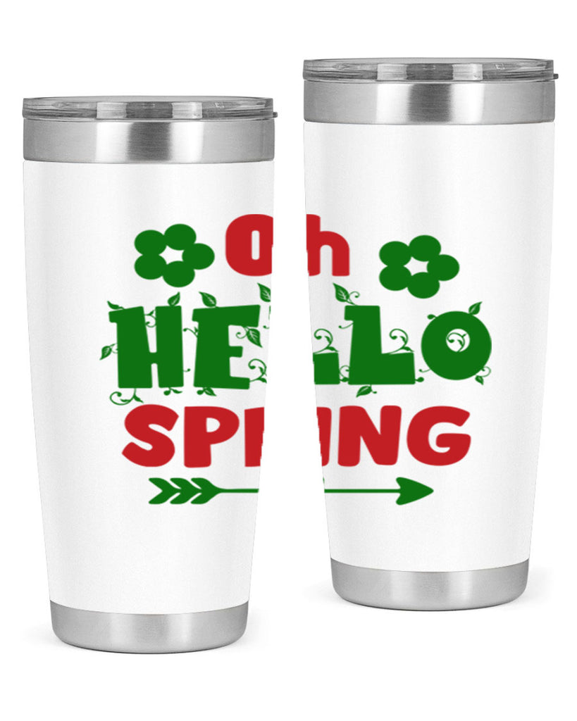 Oh Hello Spring 380#- spring- Tumbler