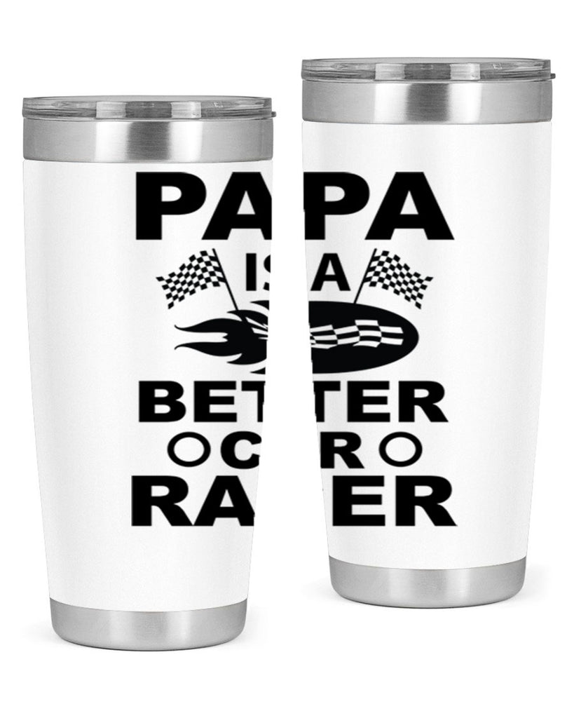 Papa Is a Better car 116#- grandpa - papa- Tumbler