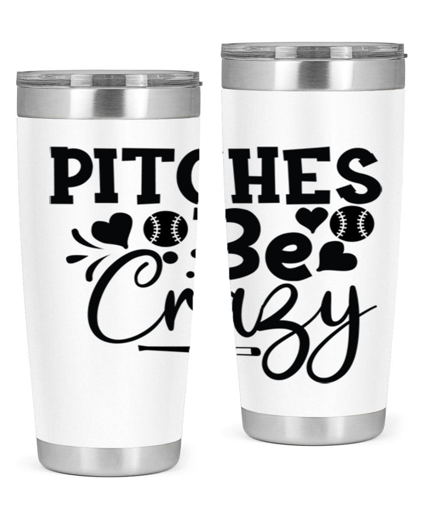 Pitches Be Crazy 2036#- baseball- Tumbler