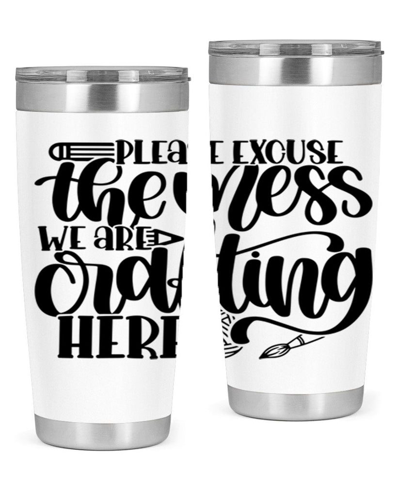 Please Excuse The Mess We 10#- crafting- Tumbler