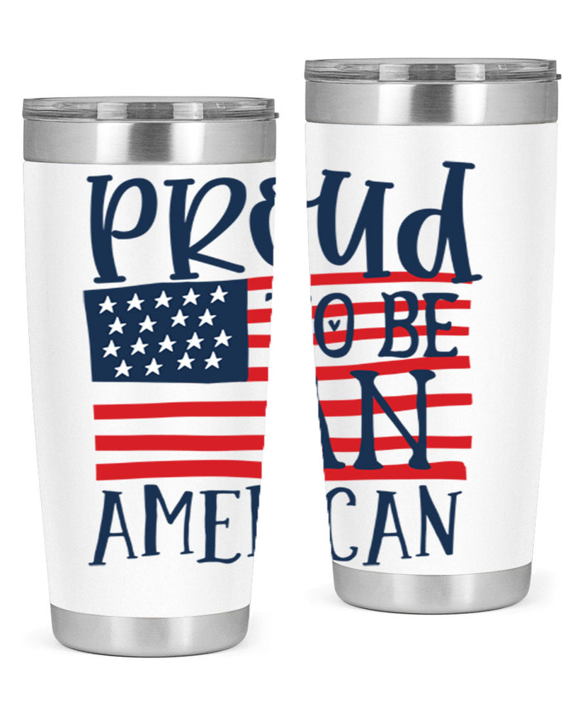 Proud to be an american Style 5#- Fourt Of July- Tumbler