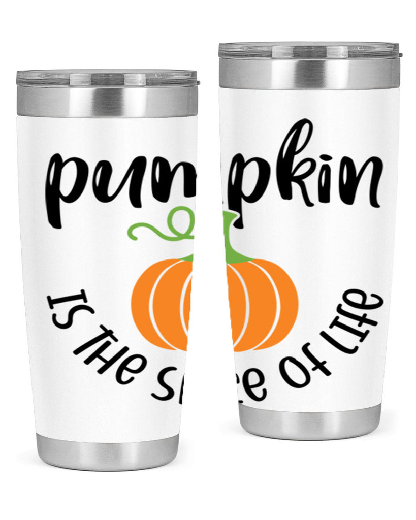 Pumpkin Is The Spice Of Life 521#- fall- Tumbler