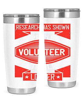 Research has shown that people who volunteer often live longer Style 32#- volunteer- Tumbler