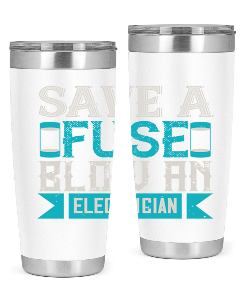 Save a fuse below an electrician Style 14#- electrician- tumbler