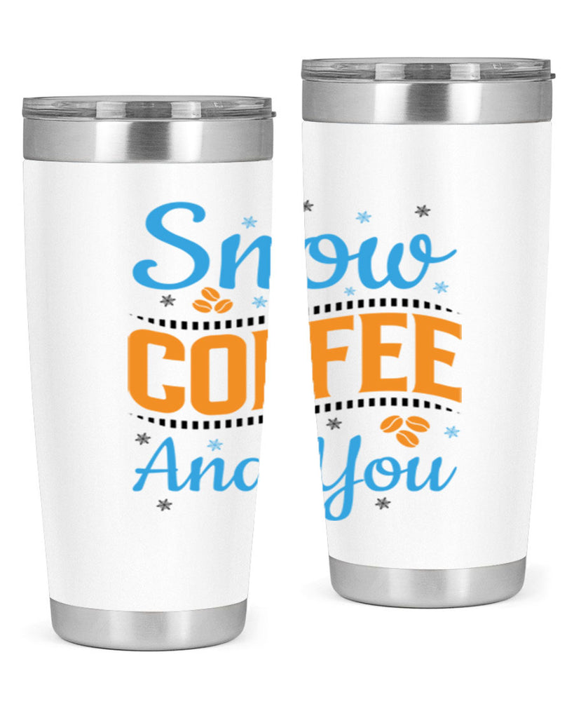 Snow Coffee and You 369#- winter- Tumbler