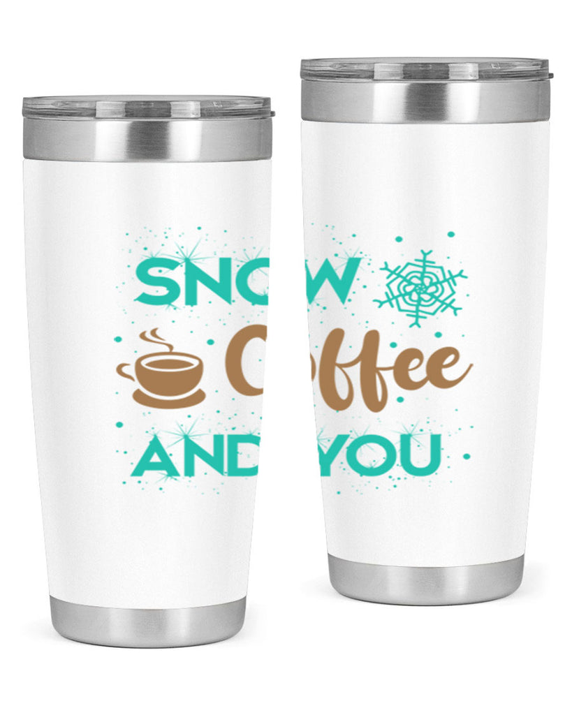 Snow Coffee and You Graphics 370#- winter- Tumbler