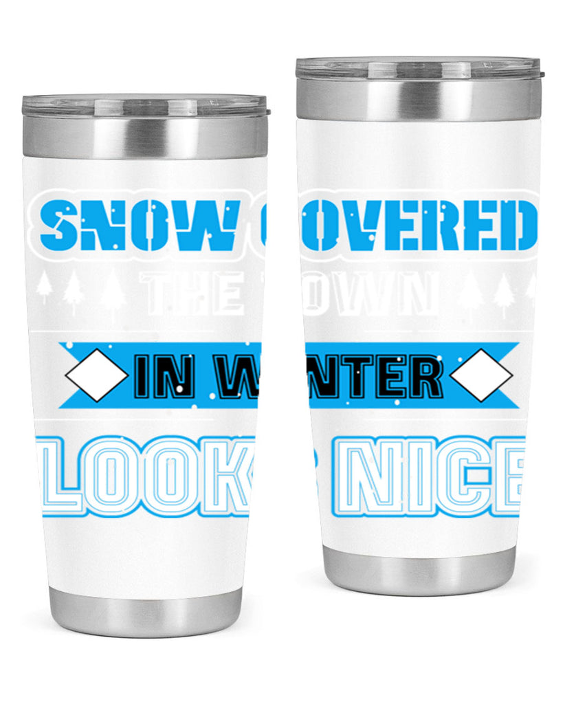 Snow Covered Winter 365#- winter- Tumbler