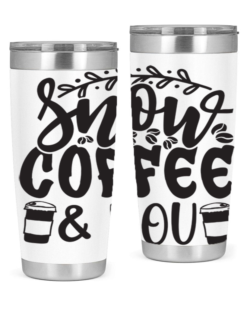 Snow coffee you 371#- winter- Tumbler