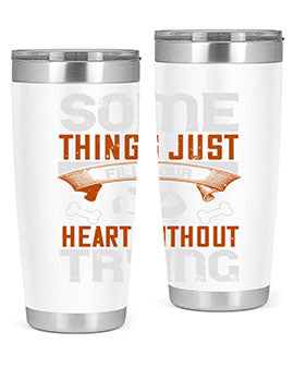 Some things just fill your Heart Without Trying Style 149#- dog- Tumbler