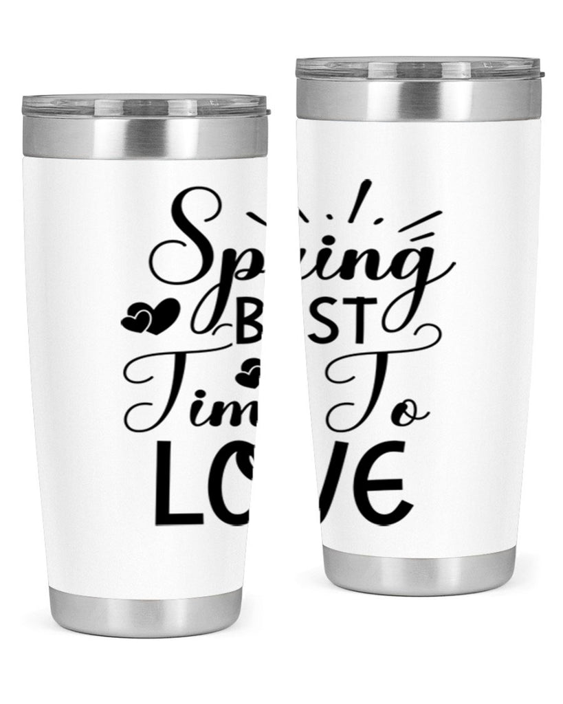 Spring Best Time To Love 411#- spring- Tumbler