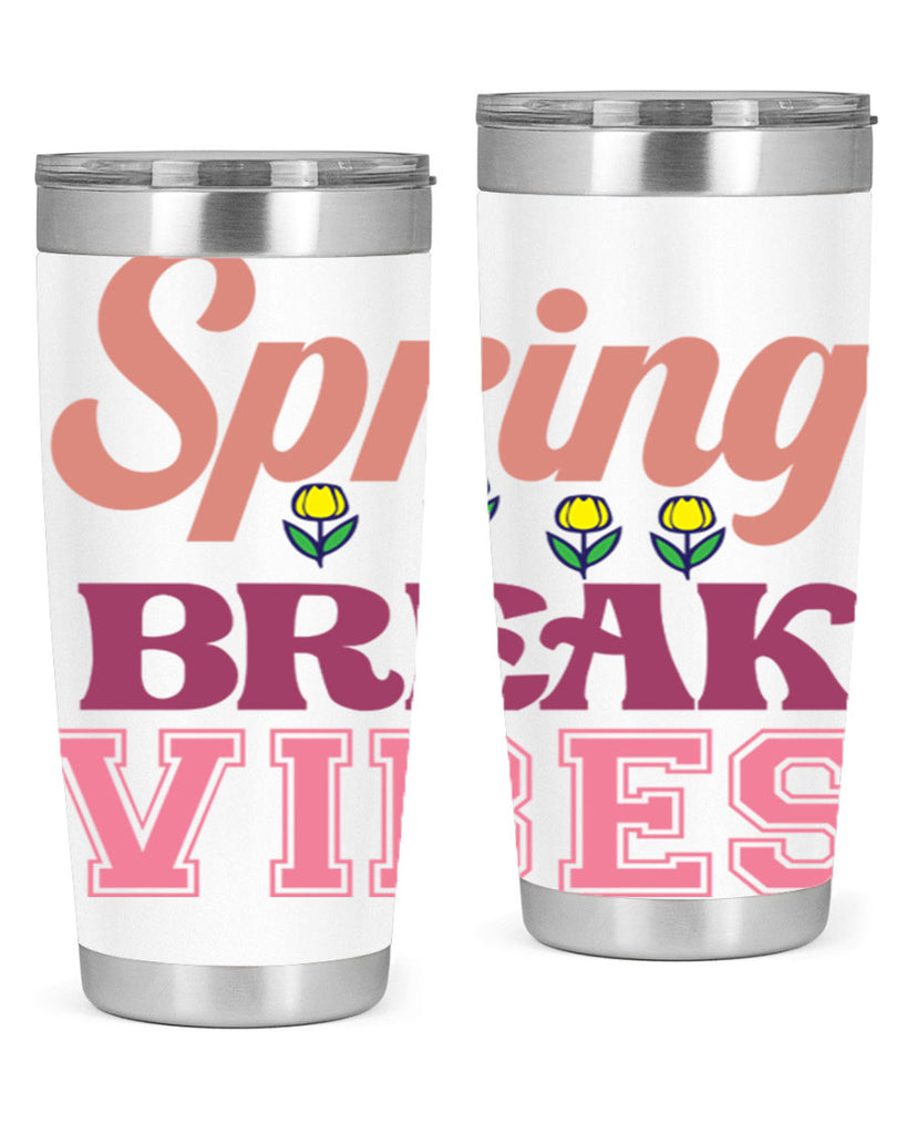 Spring Break Vibes  486#- spring- Tumbler