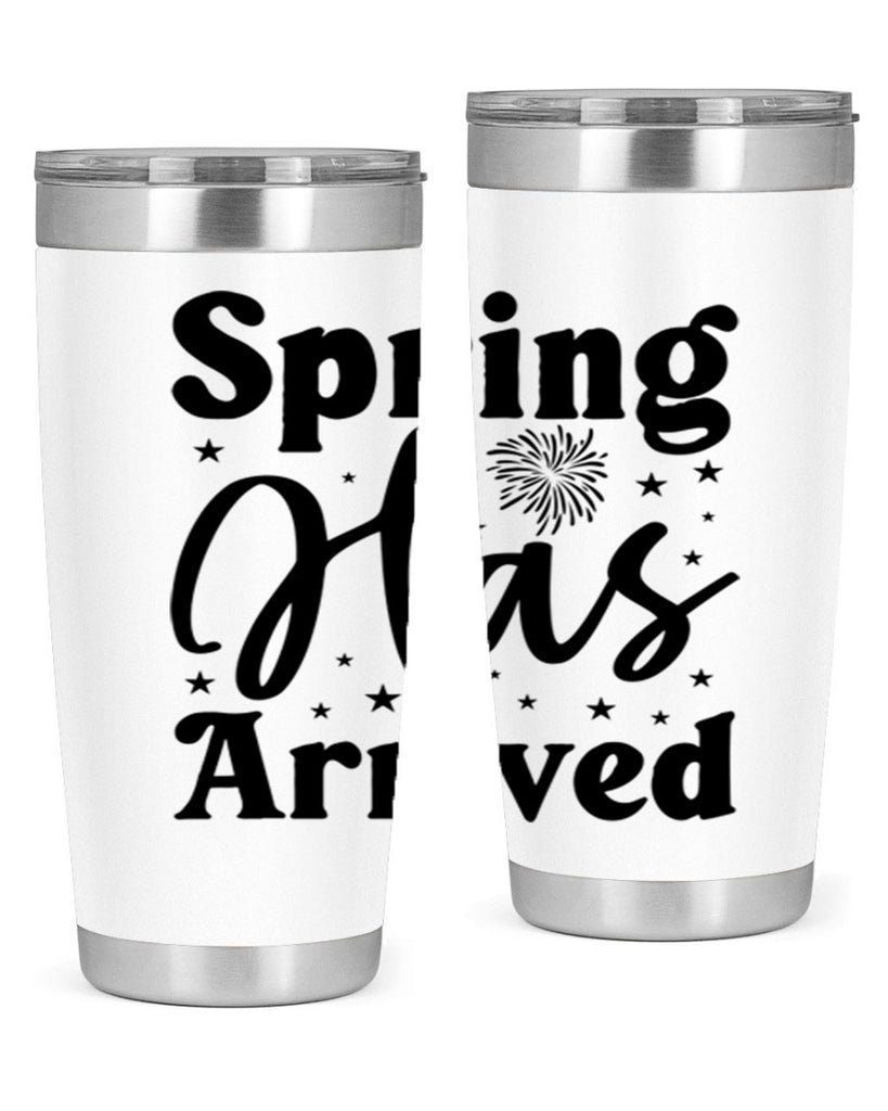 Spring Has Arrived 425#- spring- Tumbler