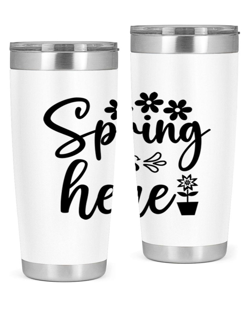 Spring Is Here 446#- spring- Tumbler