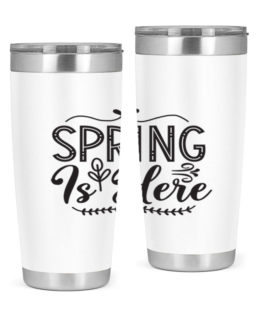 Spring is here 441#- spring- Tumbler
