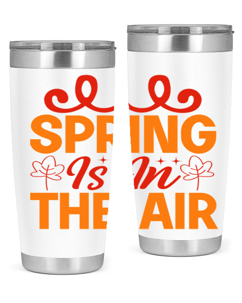 Spring is in the air 467#- spring- Tumbler