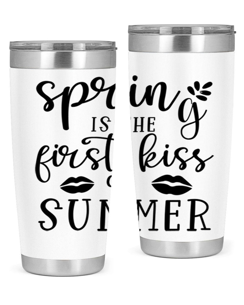 Spring is the first kiss 507#- spring- Tumbler