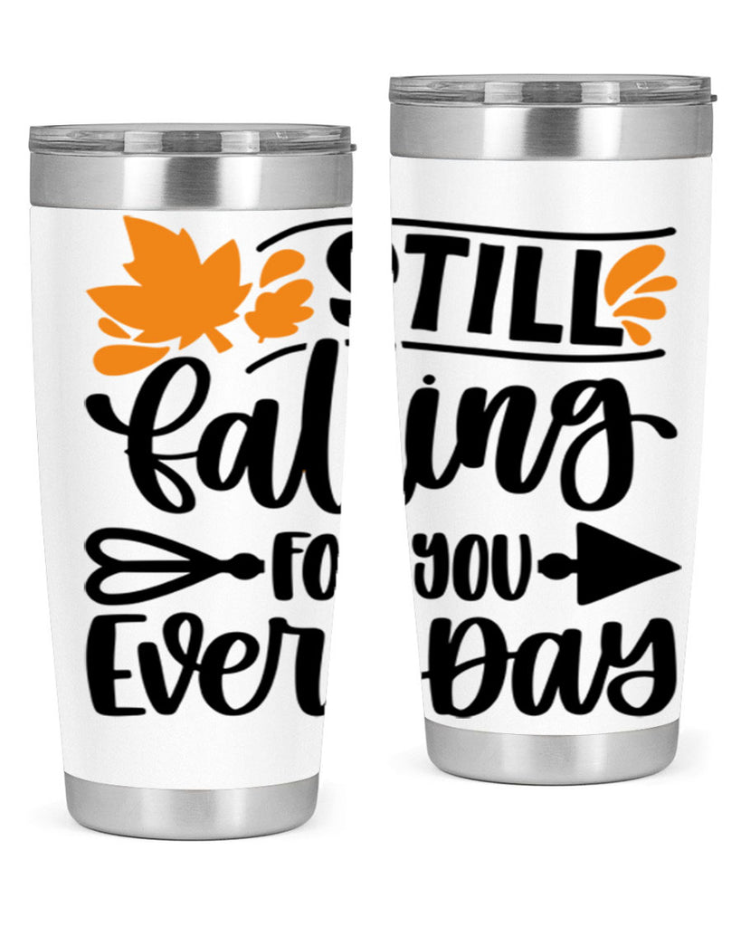 Still Falling For You Everyday 509#- fall- Tumbler