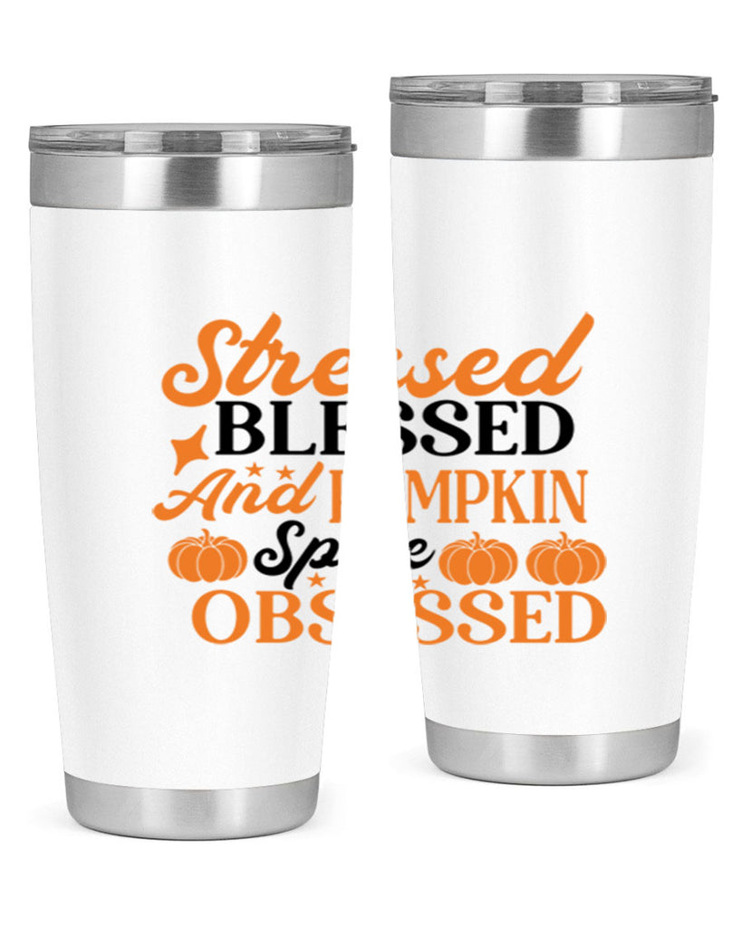 Stressed Blessed And Pumpkin Spice Obsessed 579#- fall- Tumbler