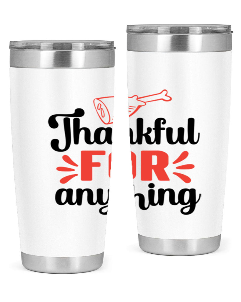 Thankful for anything 598#- fall- Tumbler