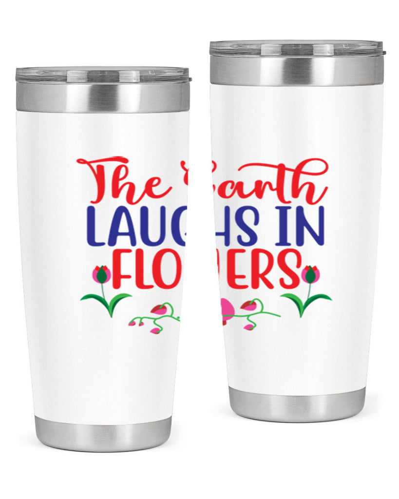 The Earth Laughs In Flowers 534#- spring- Tumbler