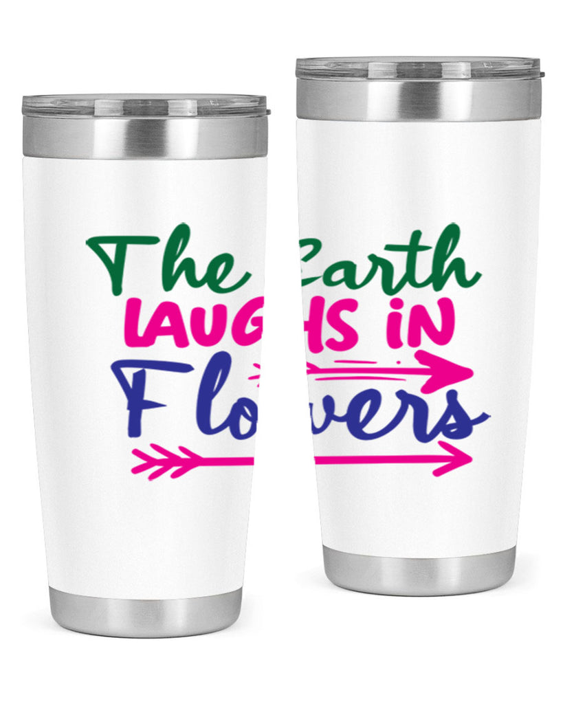 The Earth Laughs In Flowers 535#- spring- Tumbler