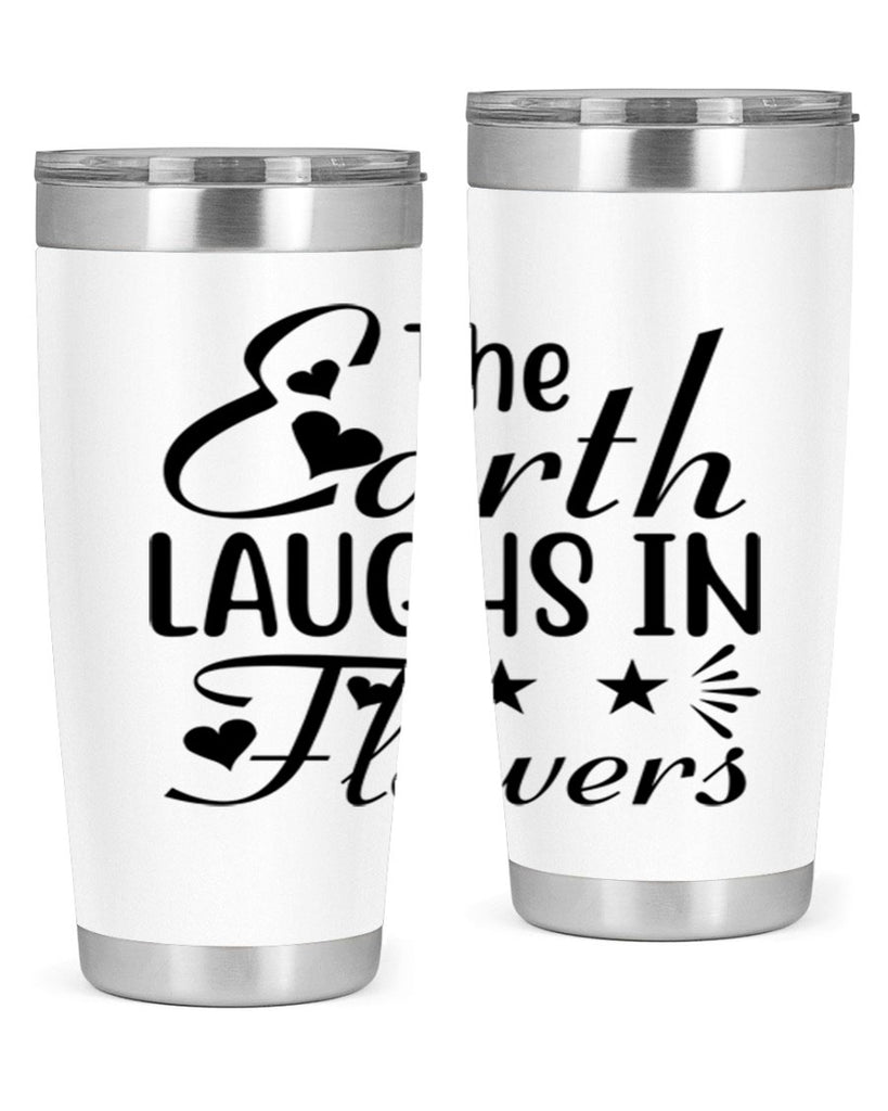 The Earth Laughs in Flowers 536#- spring- Tumbler