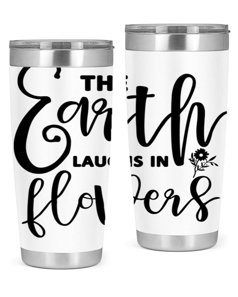 The Earth Laughs in Flowers541#- spring- Tumbler