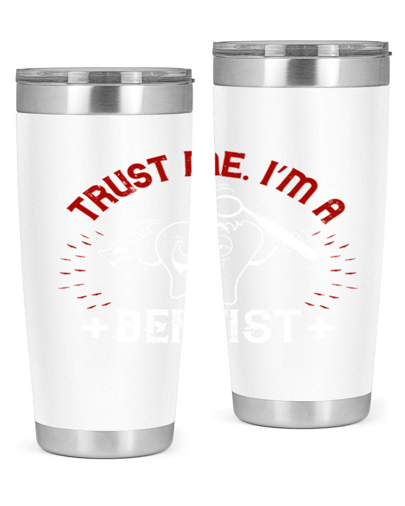 Trust me im dentist Style 10#- dentist- tumbler