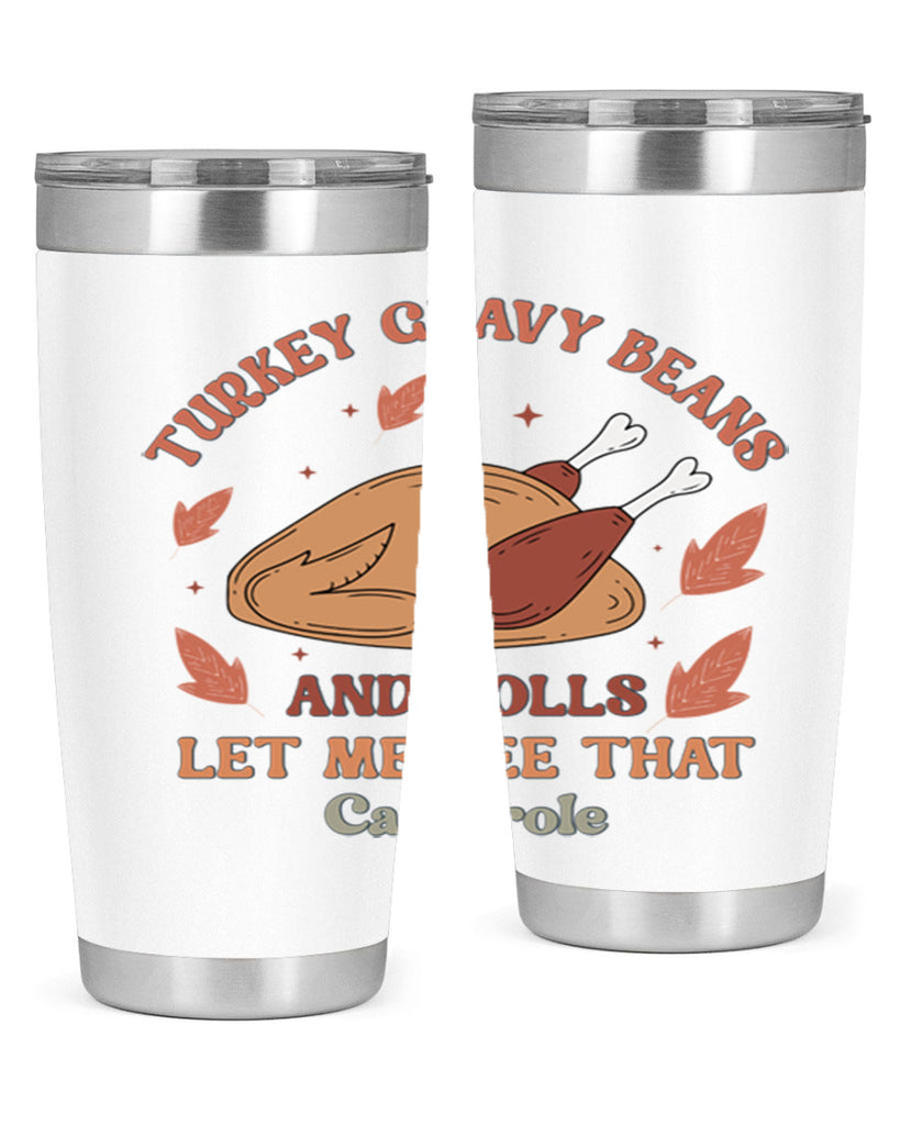 Turkey Gravy Beans And Rolls Let Me See That Casserole 623#- fall- Tumbler