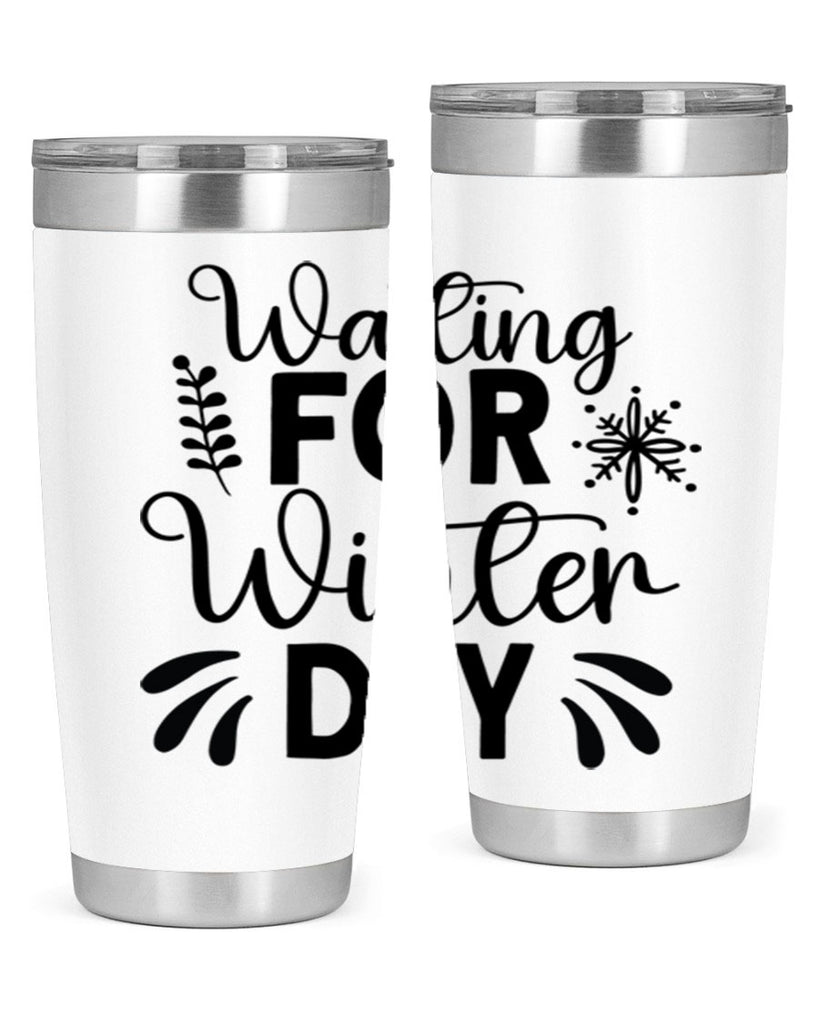 Waiting for Winter Day427#- winter- Tumbler