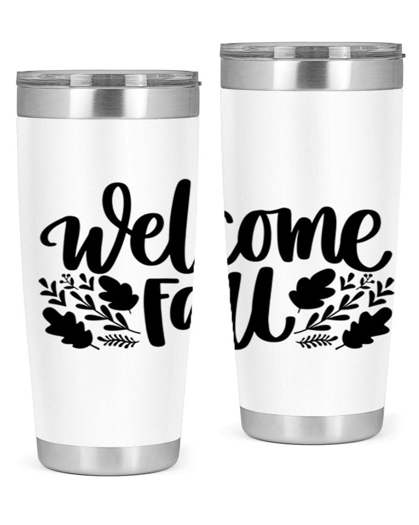 Welcome Fall 514#- fall- Tumbler