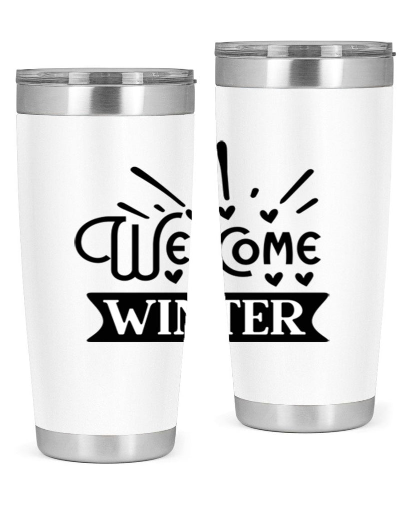 Welcome Winter 472#- winter- Tumbler