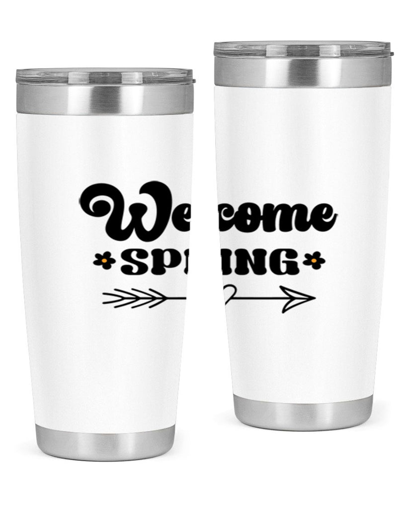 Welcome spring  596#- spring- Tumbler