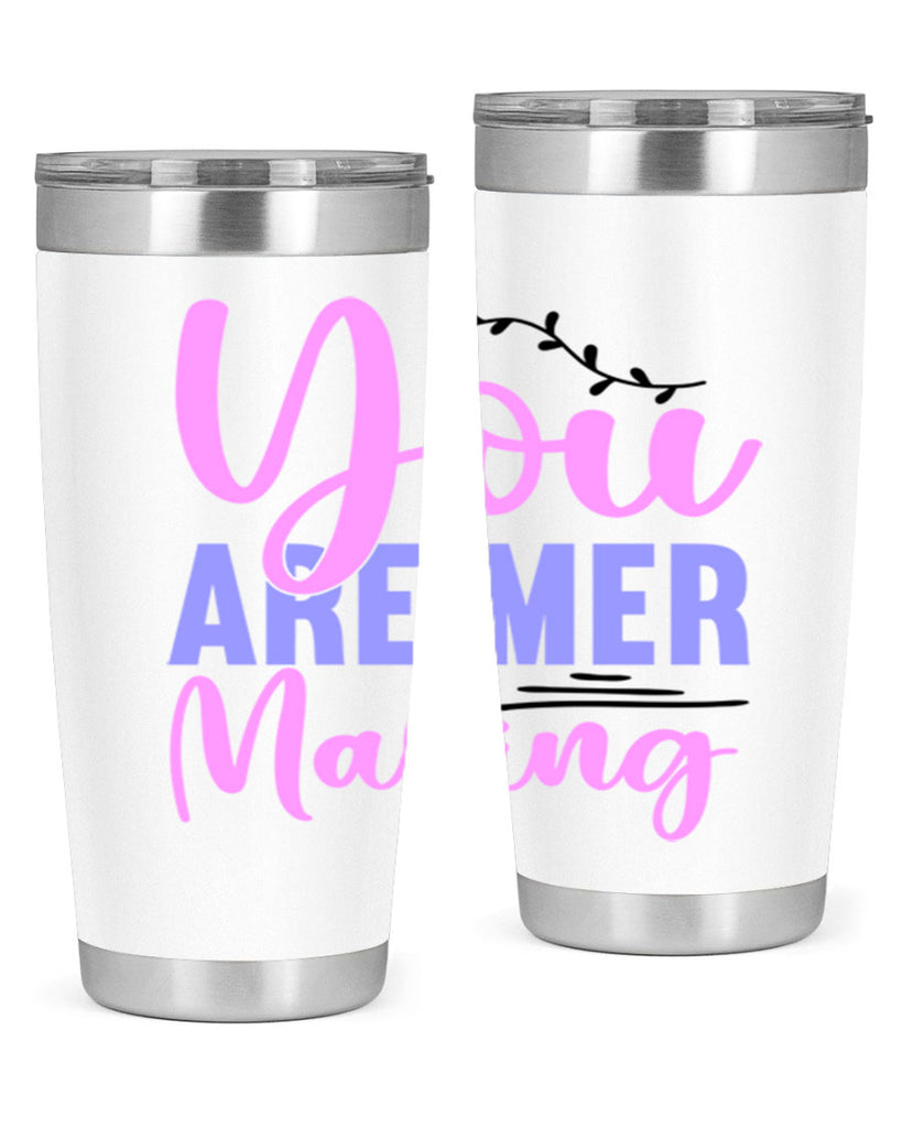 You Are Mer Making 680#- mermaid- Tumbler