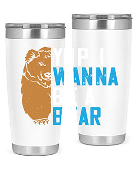Yup, I wanna be a bear 36#- Bears- Tumbler